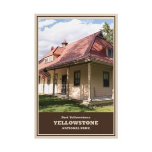 Fort Yellowstone Yellowstone National Park Vintage Travel Poster – Historic Army Post & Ranger Station Print – Classic Western Architecture Wall Art