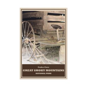 Cades Cove Great Smoky Mountains National Park Vintage Travel Poster – Rustic Farm Equipment Historic Homestead Print – Appalachian Pioneer Cabin & Nature Wall Art