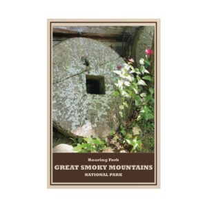 Roaring Fork Great Smoky Mountains National Park Vintage Travel Poster – Historic Millstone Scenic Wall Art Print – Rustic Appalachian Cabin & Forest Décor for Nature Lovers & National Park Fans